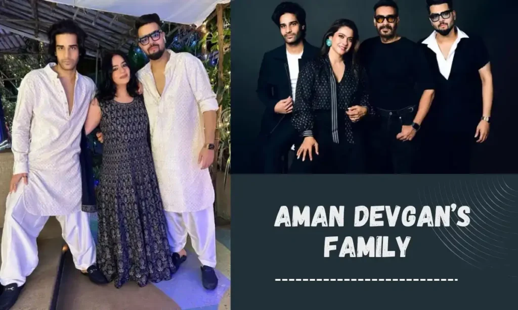 Aman Devgan’s Family