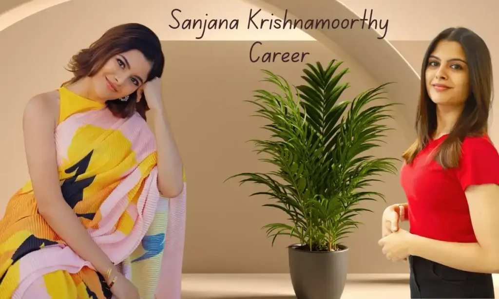 Sanjana Krishnamoorthy career 