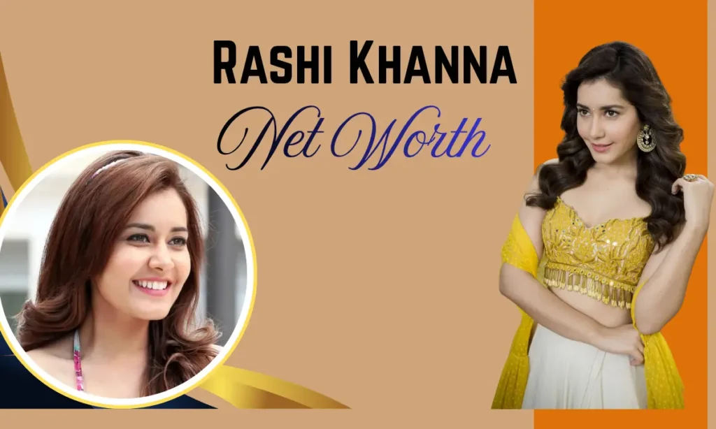 Rashi Khanna Husband Name Net Worth and Income