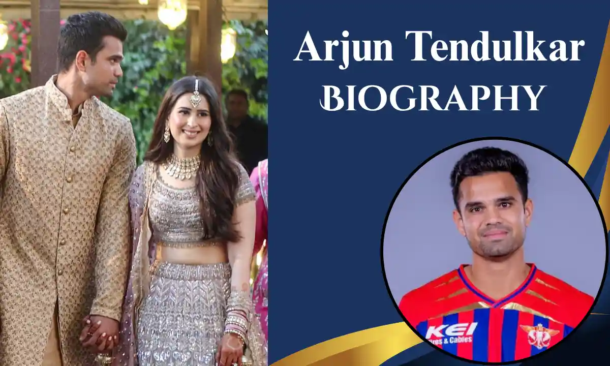 Arjun Tendulkar Wife: Age, Family, Wife, Career, Net Worth & More