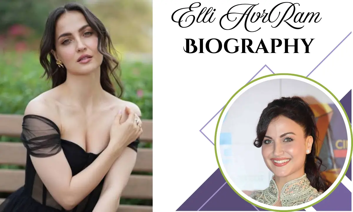 Elli AvrRam Age: Biography, Family, Boyfriend, Career, Net Worth, TV Show & More