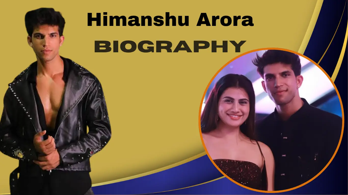 Himanshu Arora Age: Biography, Wiki, Family, Career, Splitsvilla X6, Girlfriend & More