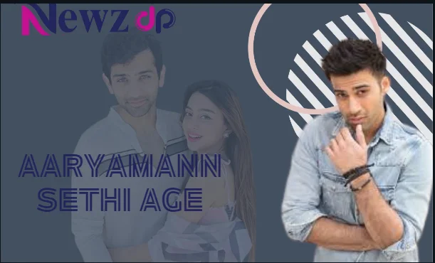 Aaryamann Sethi  Biography